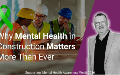 Why Mental Health in Construction Needs Our Attention – More Than Ever